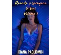 Quando si spengono le luci - Volume 1
