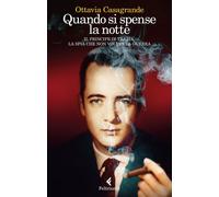 Quando si spense la notte. Il principe di Trabia, la spia che non voleva la guer