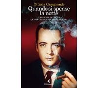 Quando si spense la notte. Il principe di Trabia, la spia che non voleva la guerra