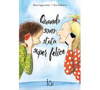 Quando sono stata super felice