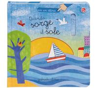 Quando sorge il sole. Ediz. a colori