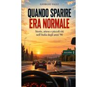 Quando sparire era normale: Storie, attese e piccoli riti nell’Italia degli anni ’90