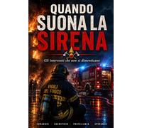 Quando Suona la Sirena: Gli interventi che non si dimenticano