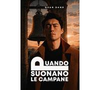 QUANDO SUONANO LE CAMPANE