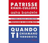 Quando ti chiamano terrorista. A Black Lives Matter memoir