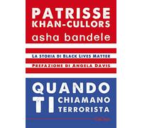 Quando ti chiamano terrorista. A Black Lives Matter memoir