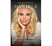 Quando ti guardo negli occhi. Storia di Luigi, mio fratello