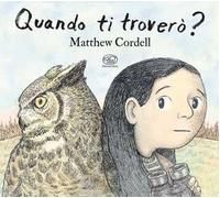 Quando ti troverò? Ediz. a colori