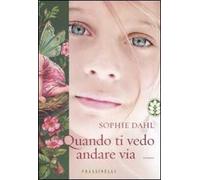 Quando ti vedo andare via