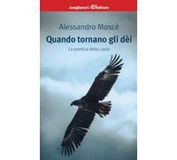 Quando tornano gli dèi. La poetica della Lazio