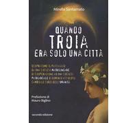 Quando Troia era solo una città