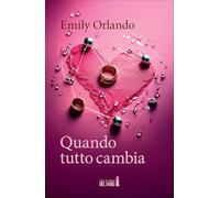 Quando tutto cambia