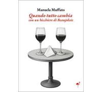 Quando tutto cambia con un bicchiere di Beaujolais