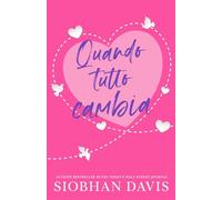 Quando tutto cambia: Un romance new adult, angst e standalone