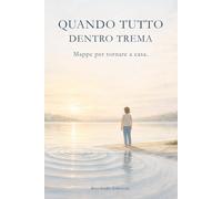 Quando tutto dentro trema: Un percorso gentile per attraversare l’ansia