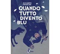 Quando tutto diventò blu