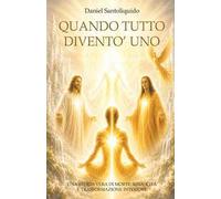 Quando tutto diventò uno Un'esperienza di premorte