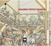 Quando tutto è bianco