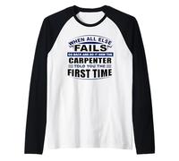Quando Tutto Il Resto fallisce DOT it Come Carpenter Ti ha Detto Carpenter Maglia con Maniche Raglan