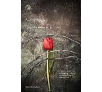 Quando tutto sarà finito