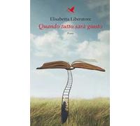 Quando tutto sarà giusto