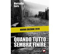 Quando tutto sembra finire. Nuova ediz.
