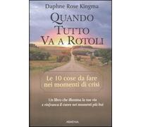 Quando tutto va a rotoli