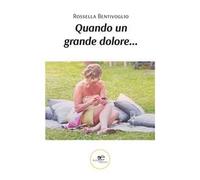 Quando un grande dolore…