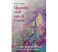 Quando vedi con il Cuore