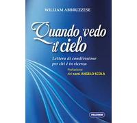 Quando vedo il cielo. Lettera di condivisione per chi è in ricerca