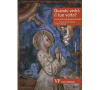 Quando vedrò il tuo volto? La sete di Dio nella preghiera dei Salmi