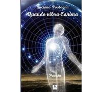 Quando vibra l'anima