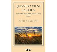 Quando viene la sera (le avventure di Beppe, Orso e Lavvi) (Vol. 1)