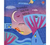 Quando viene sera. Ediz. a colori