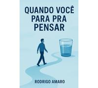 Quando Você Para Pra Pensar