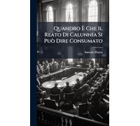 Quandro È Che Il Reato Di Calunnia Si Può Dire Consumato