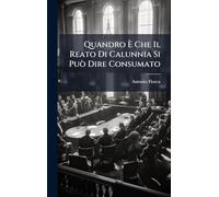 Quandro È Che Il Reato Di Calunnia Si Può Dire Consumato