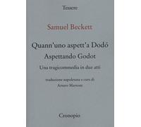 Quann' uno aspett' a Dodò. Una tragicommedia in due atti. Testo napoletano...