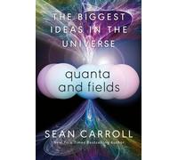 Quanta and Fields: The Biggest Ideas in the UniverseCarroll, SeanCopertina ri