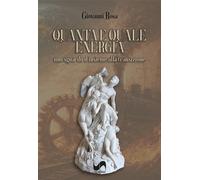 Quanta e quale energia. Uno sguardo d'insieme alla transizione -