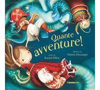 Quante avventure! Ediz. a colori
