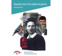 Quante cose ci ha rubato la guerra