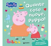 Quante cose nuove, Peppa! Peppa Pig. Ediz. a colori