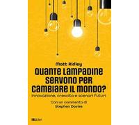 Quante lampadine servono per cambiare il mondo? Innovazione, crescita e scenari futuri