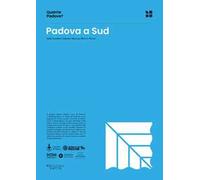 Quante Padove? Padova a sud