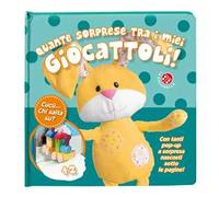 Quante sorprese tra i miei giocattoli! Cucù... chi salta su? Ediz. a colori