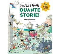 Quante storie! Guarda e scopri. Ediz. a colori