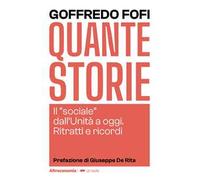 Quante storie. Il «sociale» dall'Unità a oggi. Ritratti e ricordi