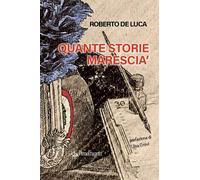 Quante storie marescia' [Paperback] [Jun 06, 2025] De Luca, Roberto and Crovi, L