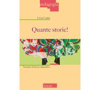 Quante storie! Narrare il lavoro educativo. Nuova ediz.